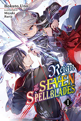 Reign of the Seven Spellblades, Vol. 1 (light novel) (Volume 1) (Reign of the Seven Spellblades (novel), 1)