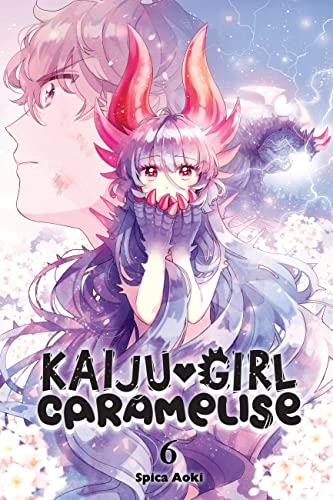 Kaiju Girl Caramelise, Vol. 6 (Volume 6) (Kaiju Girl Caramelise, 6)