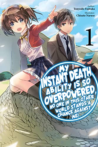 My Instant Death Ability Is So Overpowered, No One in This Other World Stands a Chance Against Me!, Vol. 1 (light novel) (Volume 1) (My Instant Death Ability Is So Overpower, 1)