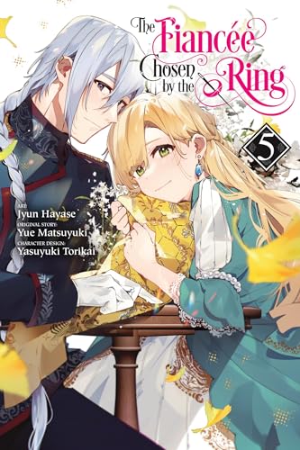 The Fiancee Chosen by the Ring, Vol. 5 (The Fiancee Chosen by the Ring, 5)