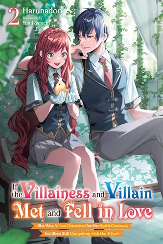 If the Villainess and Villain Met and Fell in Love, Vol. 2 (light novel) (Volume 2) (If the Villainess and Villain Met and Fe, 2)