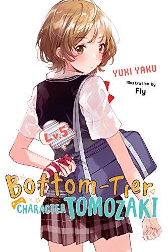 Bottom-Tier Character Tomozaki, Vol. 5 (light novel) (Volume 5) (Bottom-Tier Character Tomozaki, 5)