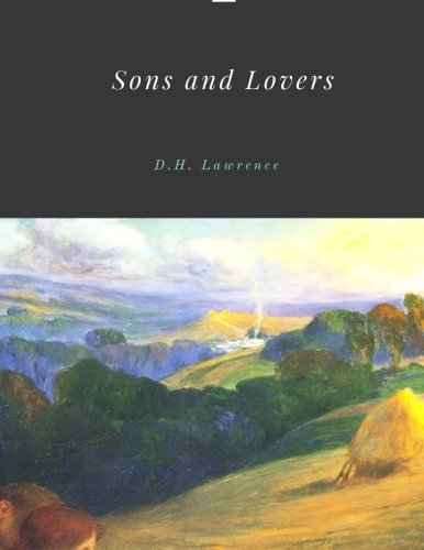 Sons and Lovers by D.H. Lawrence