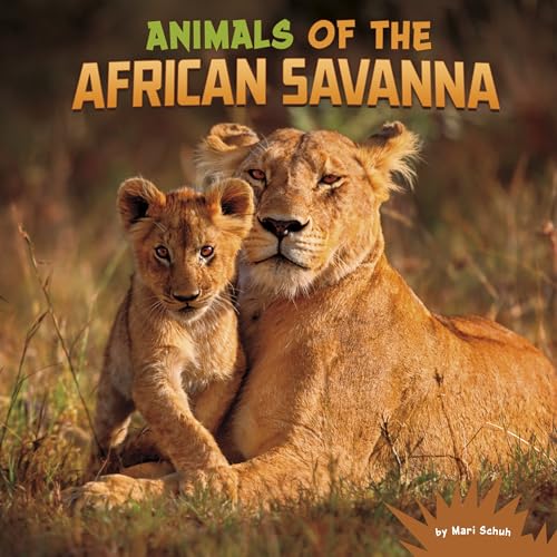 Animals of the African Savanna (Wild Biomes)