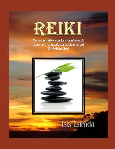 Reiki: Curso completo con los tres niveles, de acuerdo a la enseñanza tradicional del Dr. Mikao Usui (Libros de Terapias Alternativas de Holos Arts Project) (Spanish Edition)