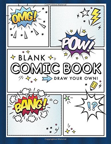 Blank Comic Book (Draw Your Own Comics): A Large Notebook and Sketchbook for Kids and Adults to Draw Comics and Journal