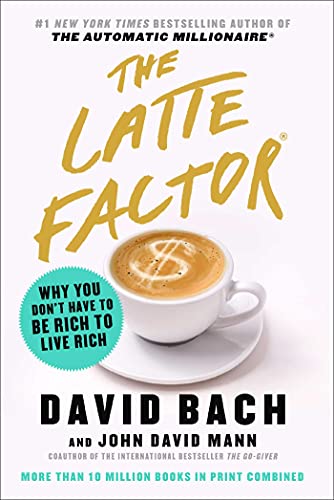 The Latte Factor: Why You Don