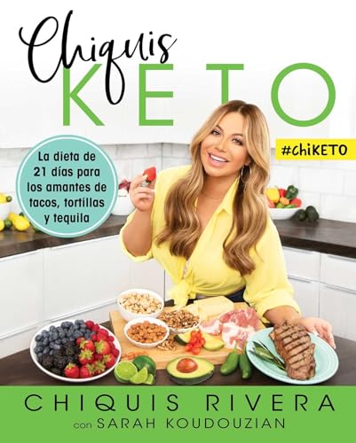 Chiquis Keto (Spanish edition): La dieta de 21 días para los amantes de tacos, tortillas y tequila (Atria Espanol)