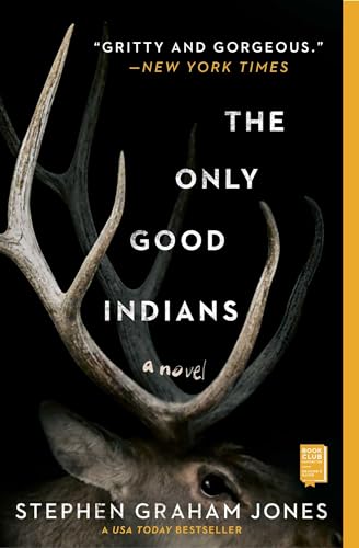 The Only Good Indians: A Novel