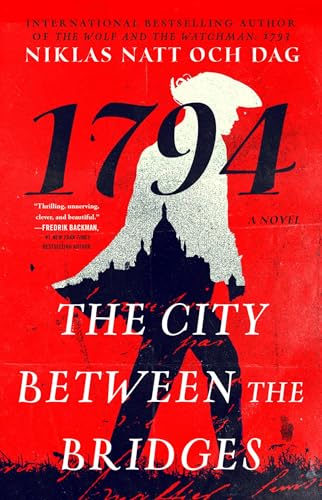 The City Between the Bridges: 1794: A Novel (2) (The Wolf and the Watchman)