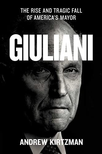 Giuliani: The Rise and Tragic Fall of America