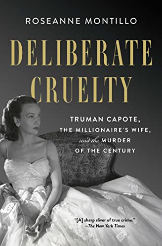 Deliberate Cruelty: Truman Capote, the Millionaire