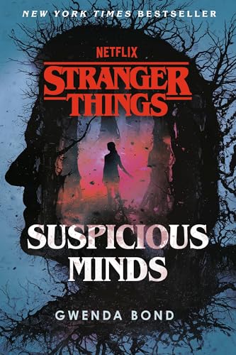 Stranger Things: Suspicious Minds: The First Official Stranger Things Novel