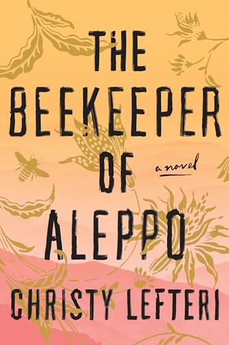 The Beekeeper of Aleppo: A Novel