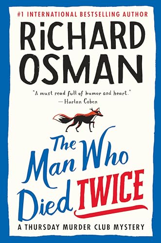 The Man Who Died Twice: A Thursday Murder Club Mystery