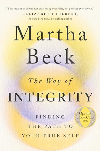 The Way of Integrity: Finding the Path to Your True Self (Oprah