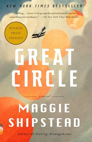 Great Circle: A Novel (Man Booker Prize Finalist)