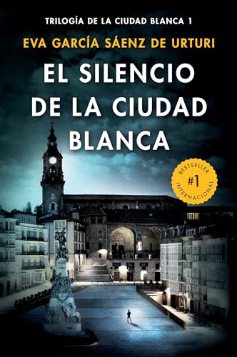 El silencio de la ciudad blanca _ The Silence of the White City (White City Trilogy. Book 1) (Trilogia De La Ciudad Blanca, 1) (Spanish Edition)