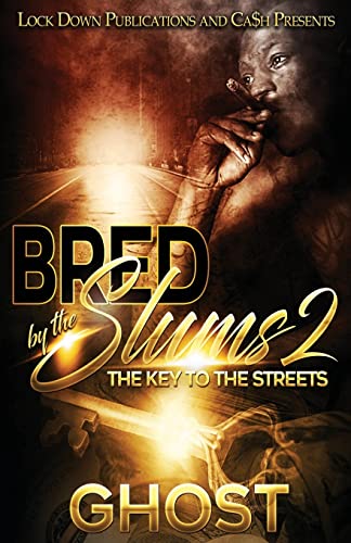 Bred by the Slums 2: The Key to the Streets