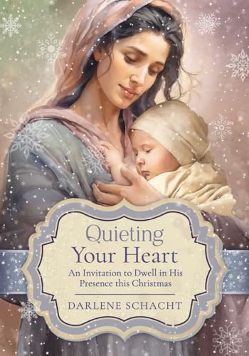 Quieting Your Heart: An Invitation to Dwell in His Presence This Christmas | Advent Devotional Bible Study