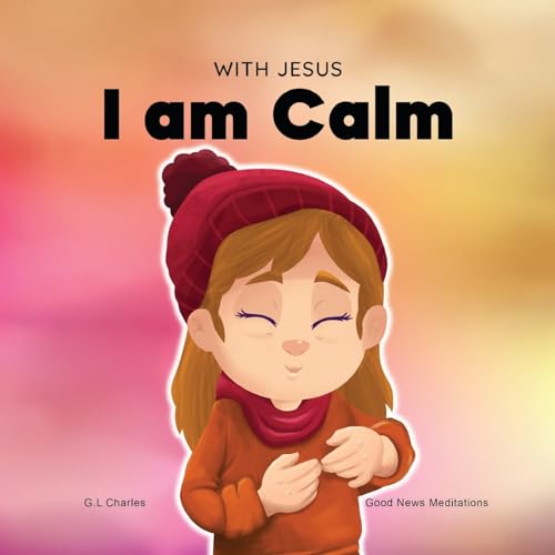 With Jesus I am Calm: A Christian children