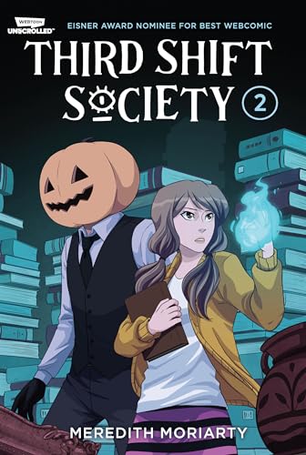 Third Shift Society Volume Two: A Webtoon Unscrolled Graphic Novel (Third Shift Society: Webtoon Unscrolled)