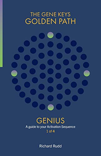 Genius: A guide to your Activation Sequence (The the Gene Keys Golden Path)