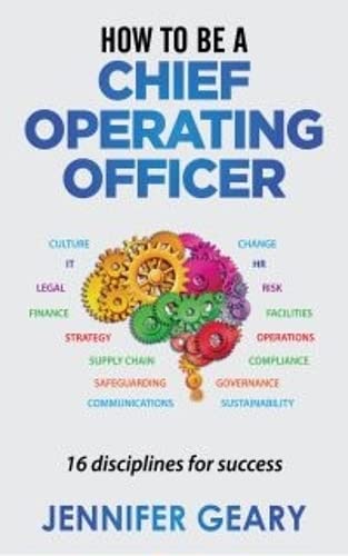 How to be a Chief Operating Officer: 16 Disciplines for Success