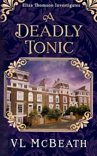 A Deadly Tonic: Eliza Thomson Investigates (Book 1)