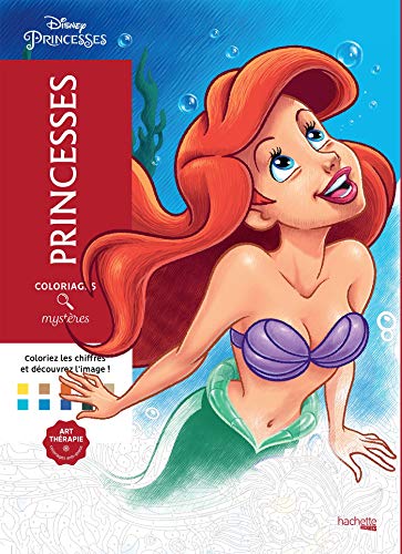 Coloriages mystères Disney - Princesses: Coloriez les chiffres et découvrez l