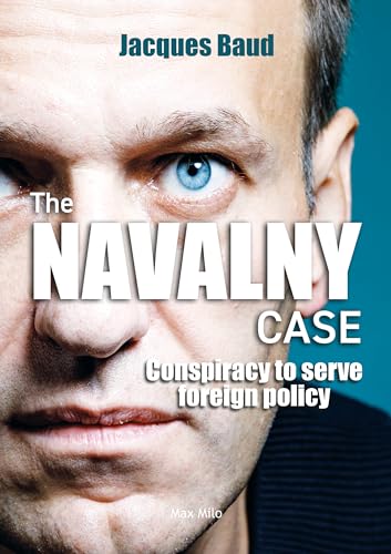 The Navalny case: Conspiracy to serve foreign policy