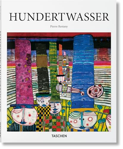 Hundertwasser: 1928-2000: the Power of Art - the Painter-king With the Five Skins