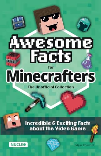 Awesome Facts for Minecrafters: The Unofficial Collection: Incredible & Exciting Facts about the Video Game | The Ultimate Book & Gift for Minecrafters