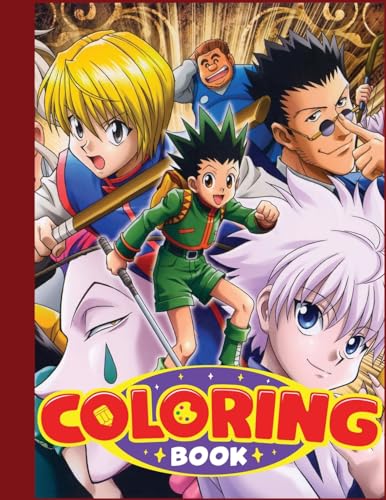 Hunter x Hunter Coloring Book: Adorable Coloring Filled With characters, gon, Killua, Hisoka, Chrollo..., Manga Universe For Boys and Girls