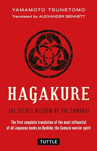 Hagakure: The Secret Wisdom of the Samurai