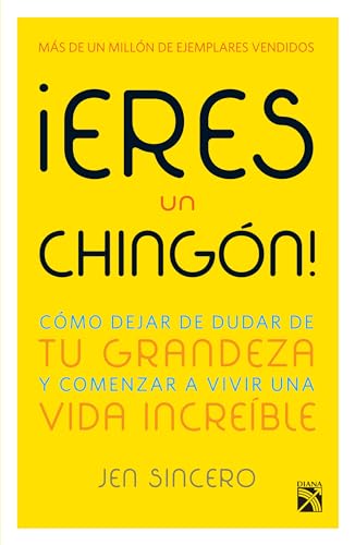 ¡Eres un chingón! (Spanish Edition)