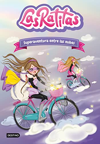 Las Ratitas 4. Superaventura entre las nubes _ The Ratitas 4. Super Adventure among the Clouds (Spanish Edition)