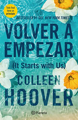 Volver a empezar _ It Starts with Us (Spanish Edition)