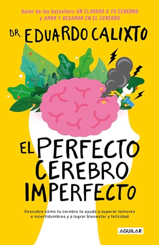 El perfecto cerebro imperfecto _ The Perfect Imperfect Brain (Spanish Edition)