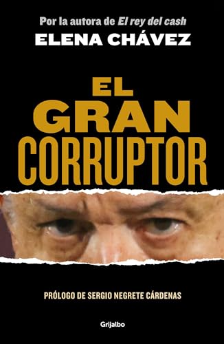 El gran corruptor _ The Great Corruptor (Spanish Edition)