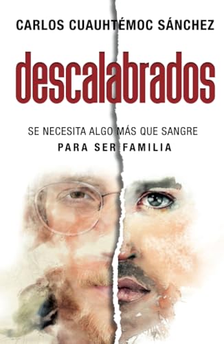 Descalabrados: Se necesita algo más que sangre para ser familia. (Spanish Edition)