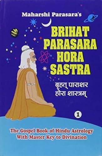 Brihat Parasara Hora Sastra of Maharshi Parasara (2 Volume Set): The Gospel Book of Hindu Astrology With Master Key to Divination