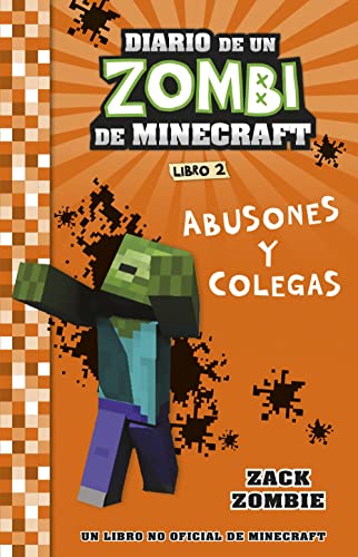 Minecraft. Diario de un Zombi de Minecraft. Abusones y colegas: Libro 2