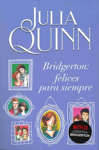 Bridgerton: Felices para siempre (Spanish Edition)