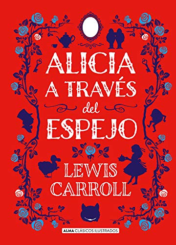 Alicia a través del espejo (Clásicos ilustrados) (Spanish Edition)