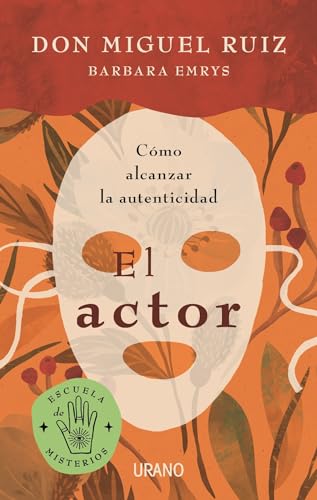 El actor: Cómo alcanzar la autenticidad (Escuela de misterios_ Mystery School) (Spanish Edition)