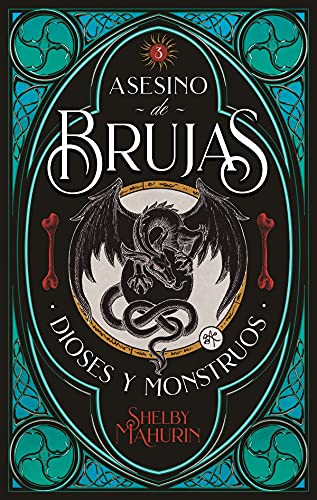 Asesino de brujas. Volumen 3: Dioses & monstruos (Asesino De Brujas_ Serpent & Dove, 3) (Spanish Edition)