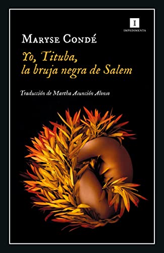 Yo, Tituba, la bruja negra de Salem (Impedimenta, 1) (Spanish Edition)