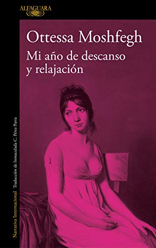 Mi año de descanso y relajación _ My Year of Rest and Relaxation (Spanish Edition)