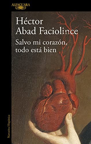 Salvo mi corazón, todo está bien _ Aside from My Heart, All Is Well (Spanish Edition)